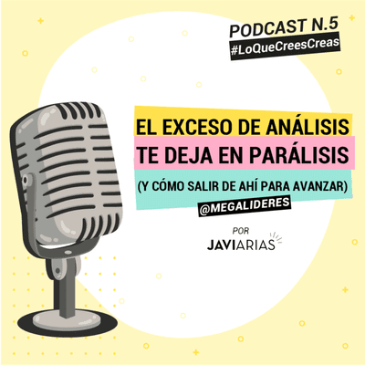 episode 5 - El exceso de análisis te deja en parálisis artwork