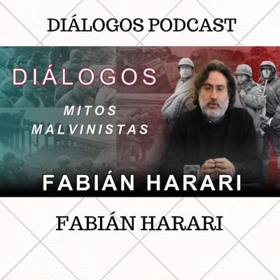 episode Diálogos Podcast 143 - MITOS MALVINISTAS - FABIÁN HARARI artwork