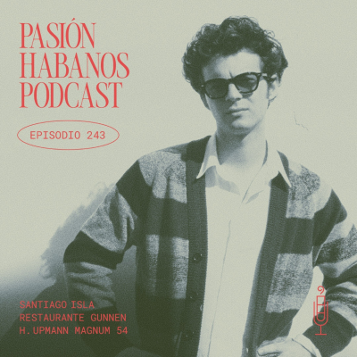 episode Pasión Habanos Podcast, episodio 243, 23 de abril de 2025 artwork