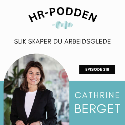 episode 218: Slik skaper du arbeidsglede med Cathrine Berget artwork