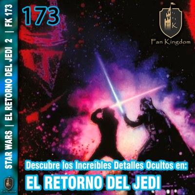 episode Descubre los Increíbles Detalles Ocultos del rodaje en El Retorno del Jedi StarWars 2 | FK 173 artwork