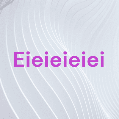 Eieieieiei
