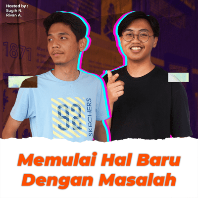 episode MEMULAI HAL BARU DENGAN MASALAH artwork
