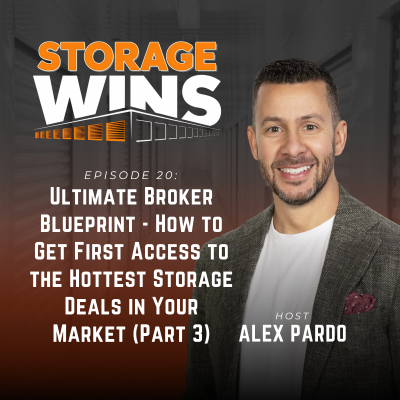 episode EP20: Ultimate Broker Blueprint - How to Get First Access to the Hottest Storage Deals in Your Market (Part 3) artwork