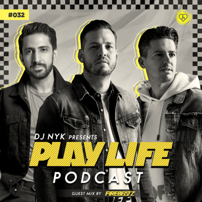 episode Episode 32: #032 Play Life with DJ NYK & Firebeatz artwork