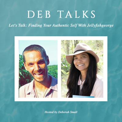 episode Deb Talks: Finding Your Authentic Self With Jellyfishgeorge artwork