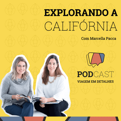 episode # 06 – Explorando a Califórnia, com Marcella Pacca artwork