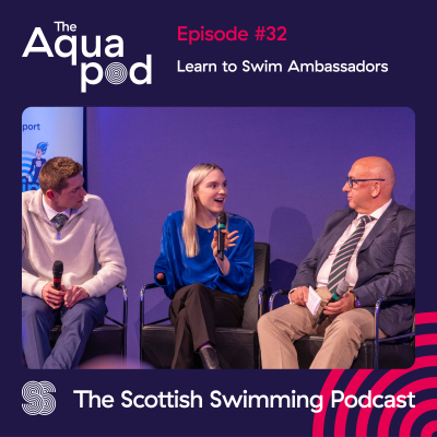 episode Episode 32: Learn to Swim Ambassadors Duncan Scott, Toni Shaw and Alan Lynn artwork