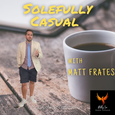 Billede af showet Solefully Casual with Matt Frates