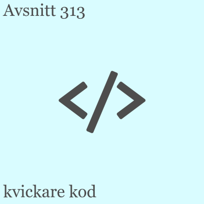 episode kvickare kod – #313 artwork
