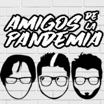 episode Episodio 8 de amigos de la pandemia artwork
