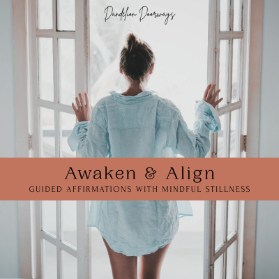 episode Awaken & Align || Guided Affirmations with Mindful Stillness artwork
