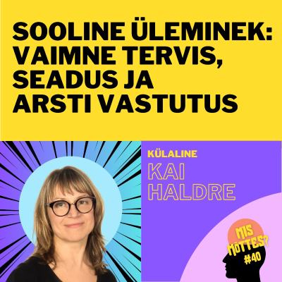 episode #40 Sooline üleminek: vaimne tervis, seadus ja arsti vastutus artwork