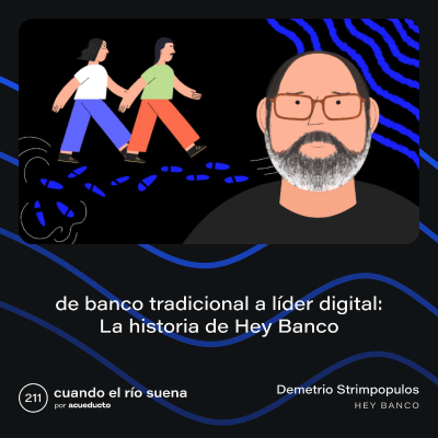 episode E211: De banco tradicional a líder digital, Demetrio Strimpopulos - Hey Banco artwork