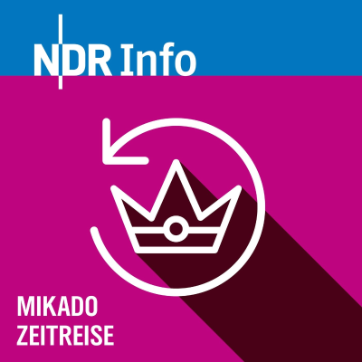 Mikado Zeitreise - NDR Info Kinderradio - podcast