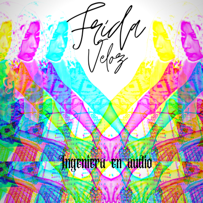 episode Frida Veloz. Ingeniera en audio artwork