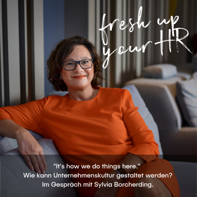 episode Fresh Up Your HR - "It's how we do things here". Wie Unternehmenskultur gestaltet werden kann. artwork