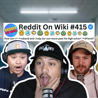 episode #415: My SON Is STILL OBSESSED With His High School Girlfriend... How Can We Help Him? | Reddit Stories artwork