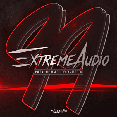 episode Evil Activities presents: Extreme Audio l EP99 l PART4/4 artwork