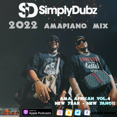 episode AMA AFRICAN VOL. 4 :: New Year, New Yanos 🎹 :: 2022 Amapiano Mix :: @SimplyDubz artwork