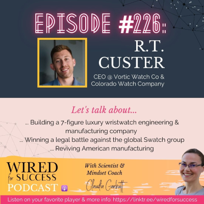 episode Lawsuits, Luxury, and Legacy - Reviving American Timepieces with R.T. Custer | Episode 226 artwork