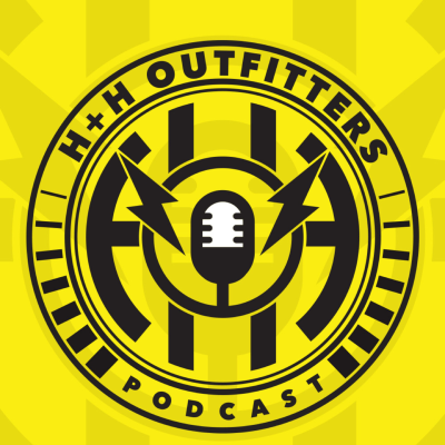Imagen de portada del espectáculo The H&H Outfitters Podcast