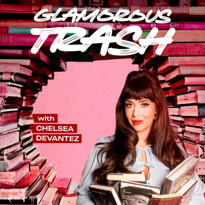 Glamorous Trash with Chelsea Devantez
