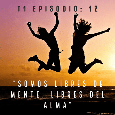episode "Somos libres de mente, libres del alma" artwork