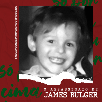 episode 38 - O Assassinato de James Bulger artwork