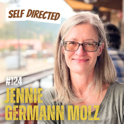 episode 124: Jennie Germann Molz | The World Is Our Classroom: Extreme Parenting and the Rise of Worldschooling artwork