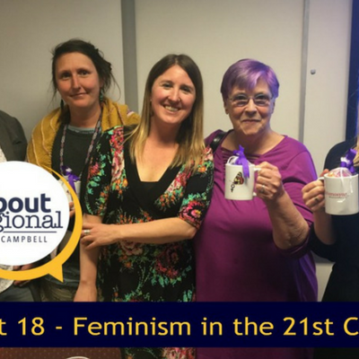 episode Feminism in the 21st Century - About Regional with Ian Campbell Episode 18 artwork