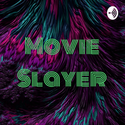 Movie Slayer