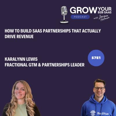 episode S7E1 - How to Build SaaS Partnerships That Actually Drive Revenue with KaraLynn Lewis artwork