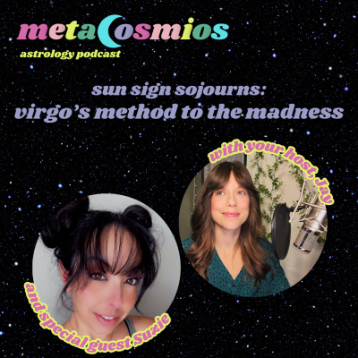 episode Sun Sign Sojourns: Virgo's Method to the Madness artwork