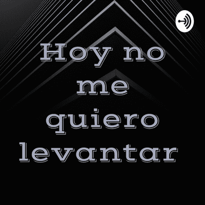 Hoy no me quiero levantar
