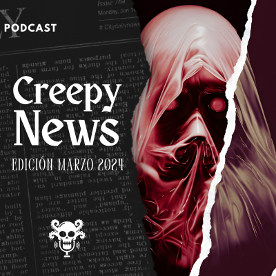 episode EP01-T03 - CREEPY NEWS #5 (Edición Marzo 2024) artwork