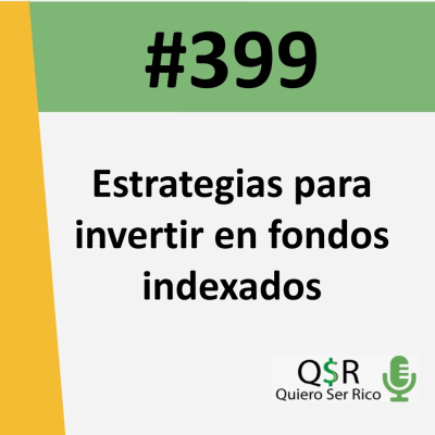 episode 399.Estrategias para invertir en fondos indexados artwork