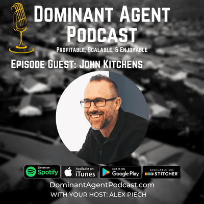 episode Discover The 3 Components All Successful Agents have in common, with John Kitchen artwork