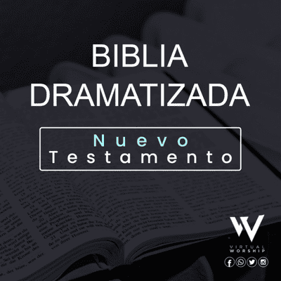 Biblia Dramatizada - Nuevo Testamento.