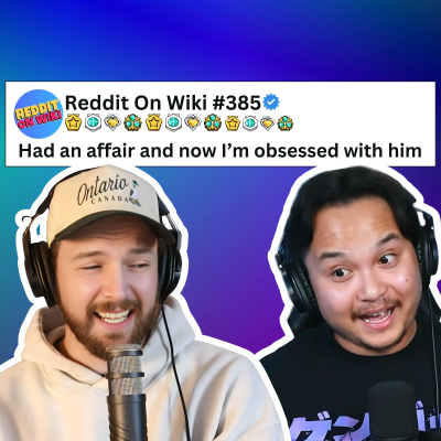 episode #385: I'm OBSESSED With My AFFAIR Partner! | Reddit Stories artwork