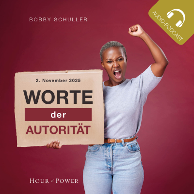 episode Worte der Autorität! - Predigt von Bobby Schuller artwork