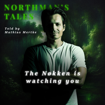 episode The Nøkken is watching you | A horror story about an old legendary creature from Norway artwork