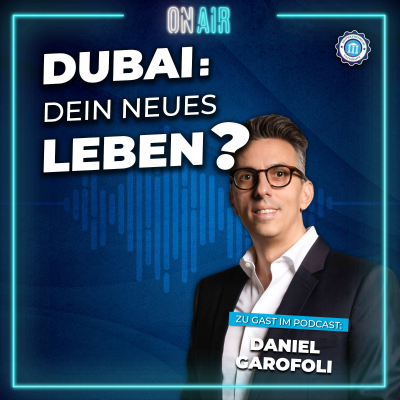 episode Deutschland vs. Dubai: Warum ich als deutscher Unternehmer ausgewandert bin! | Daniel Garofoli artwork