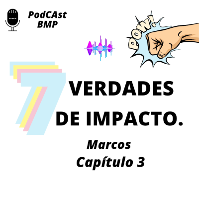 episode VERDADES DE IMPACTO _Marcos capítulo 3. artwork