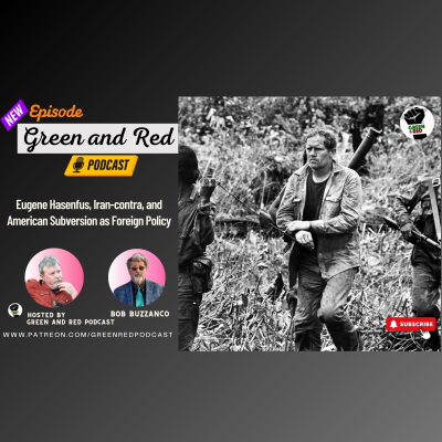 episode Eugene Hasenfus, Iran-contra, and American Subversion as Foreign Policy (G&R 445) artwork