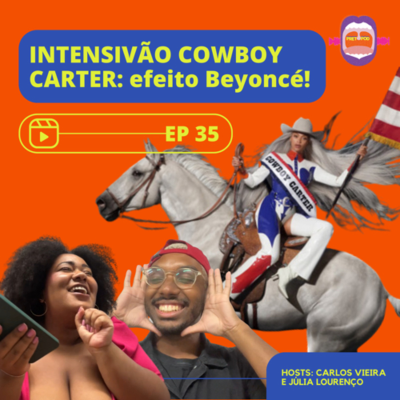 episode INTENSIVÃO COWBOY CARTER: efeito Beyoncé! #35 artwork