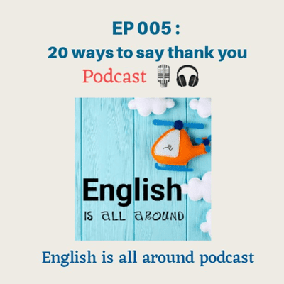 episode EP 005 : 20 ways to say thank you artwork