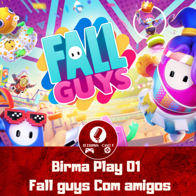 episode Birma Play 01 - Fall guys Com amigos artwork