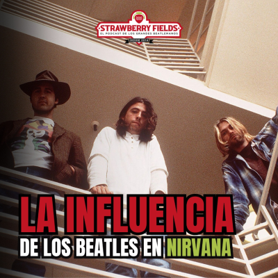 episode 175 - La influencia de los Beatles en Nirvana. artwork