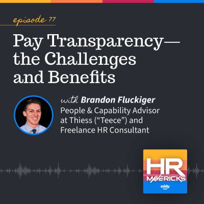 episode 77. Pay Transparency—the Challenges and Benefits w/ Brandon Fluckiger artwork
